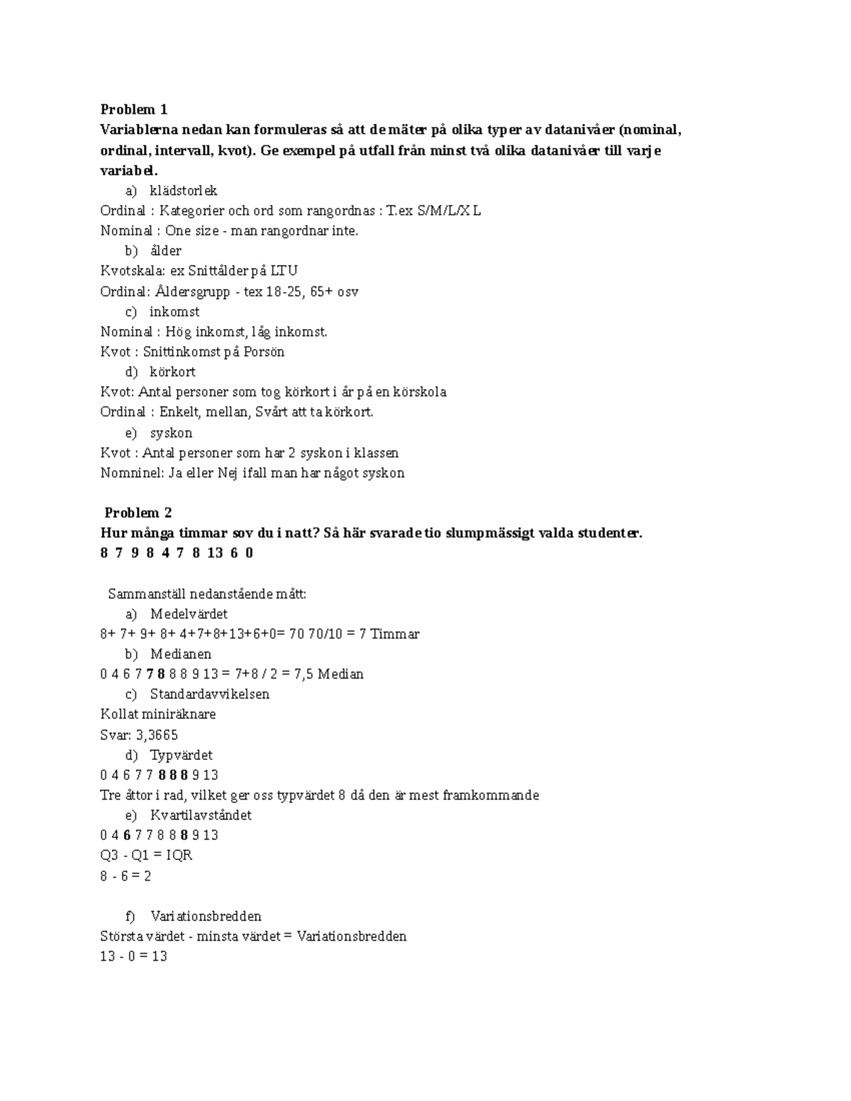 Semnarium 1 - Seminarium 1 - Problem 1 Variablerna Nedan Kan Formuleras ...