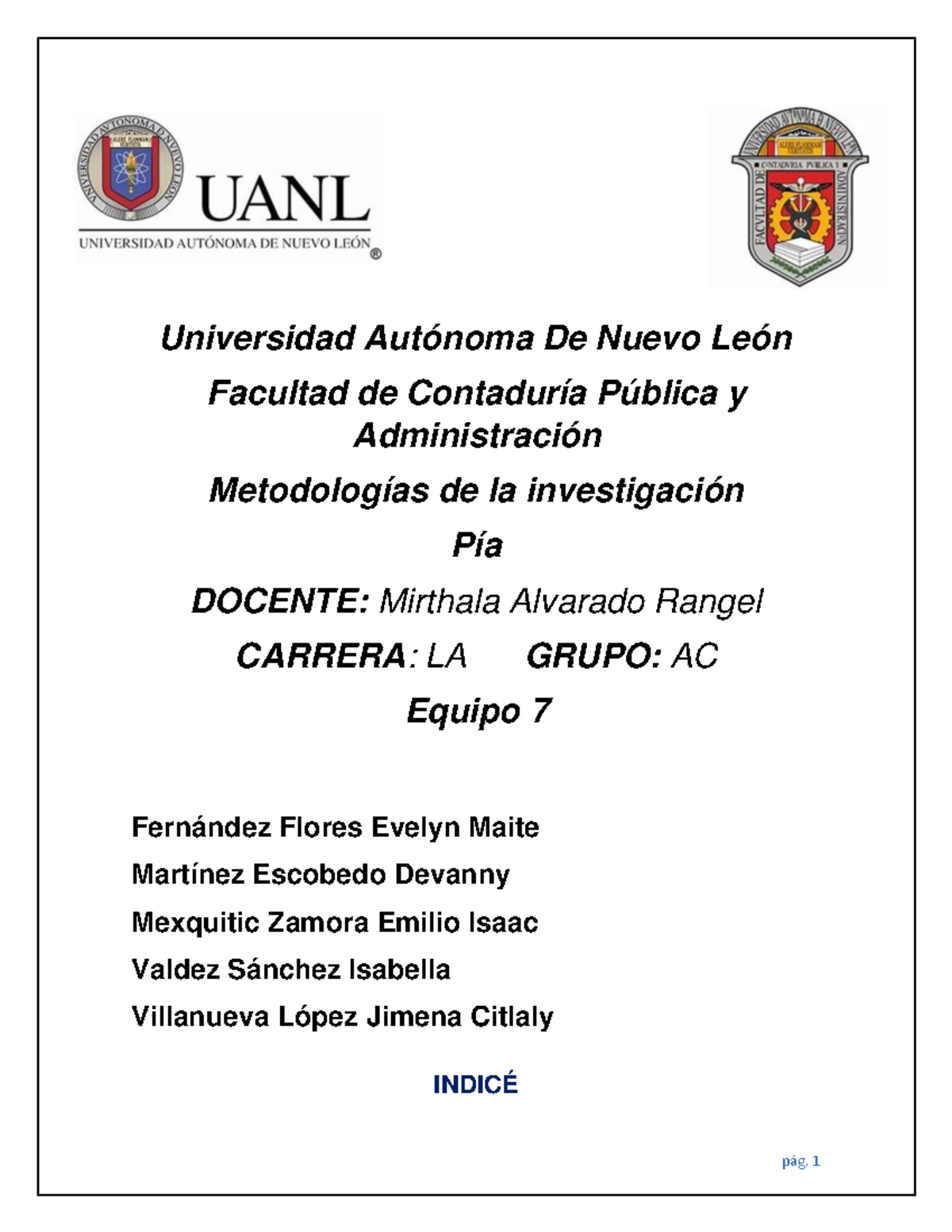 Equipo 7 PIA Metodologias - Universidad Autónoma De Nuevo León Facultad ...