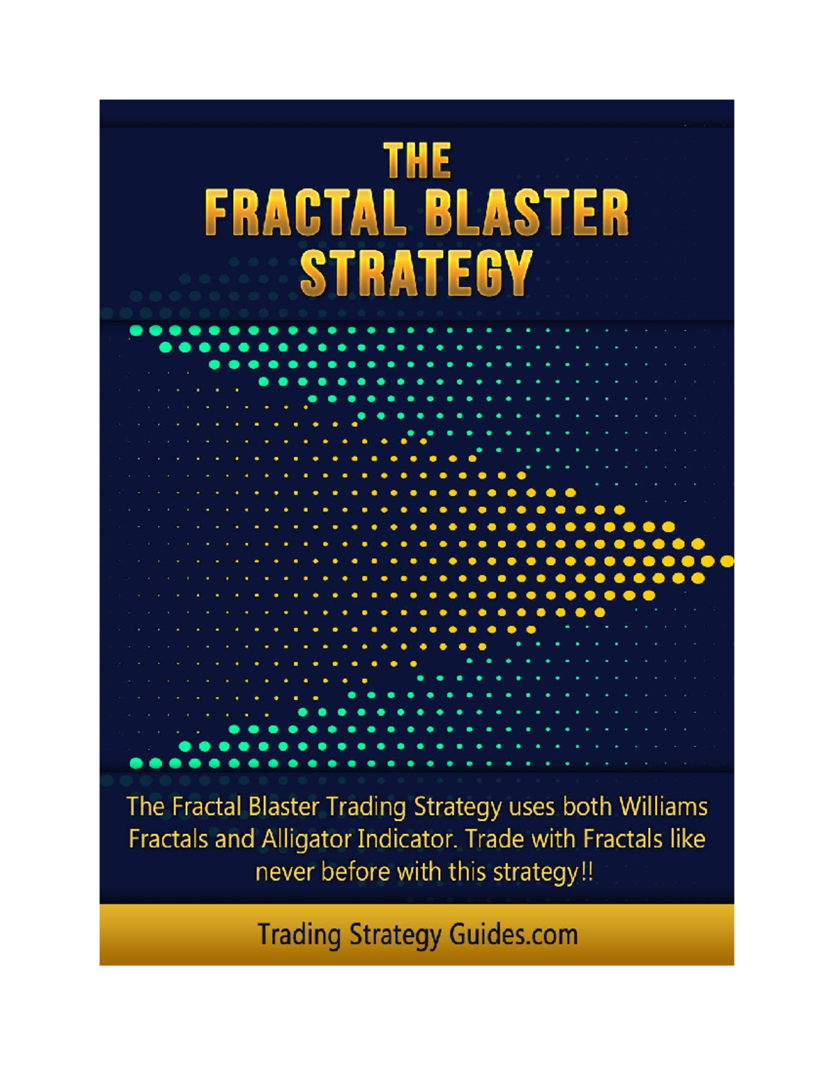 Fractal Blaster Trading Strategy Report - What are fractals and how do ...