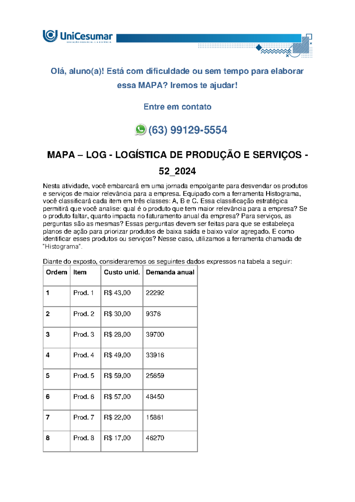 MAPA - LOG - LOGÍSTICA DE PRODUÇÃO E SERVIÇOS - 52_2024 - Olá, aluno(a ...