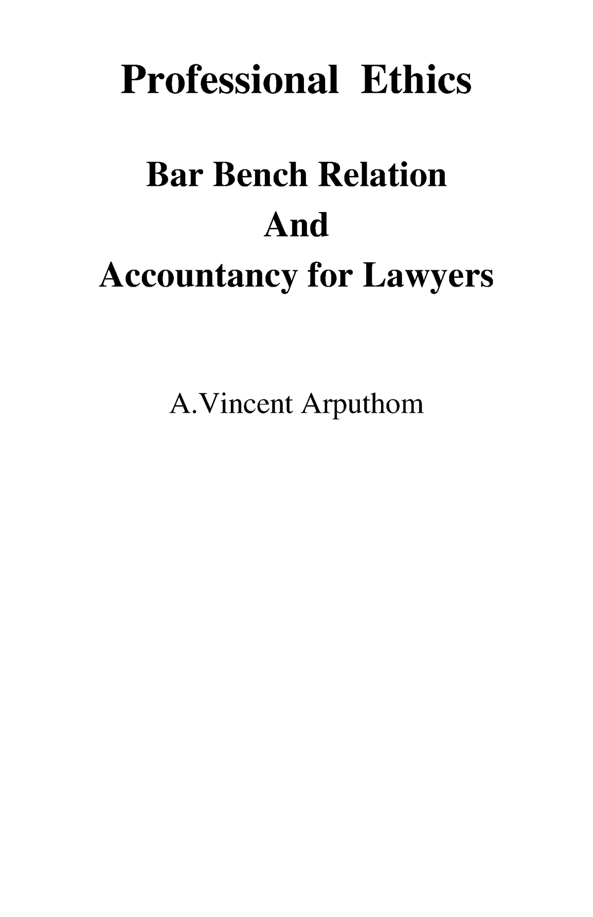 Professional Ethics - Nothing - Professional Ethics Bar Bench Relation ...