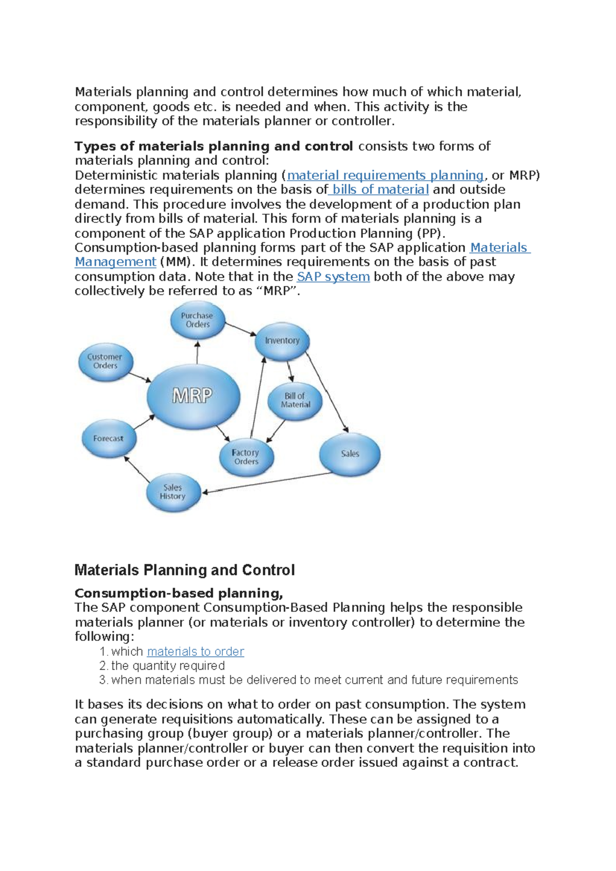 Materials planning and control determines how much of which material ...