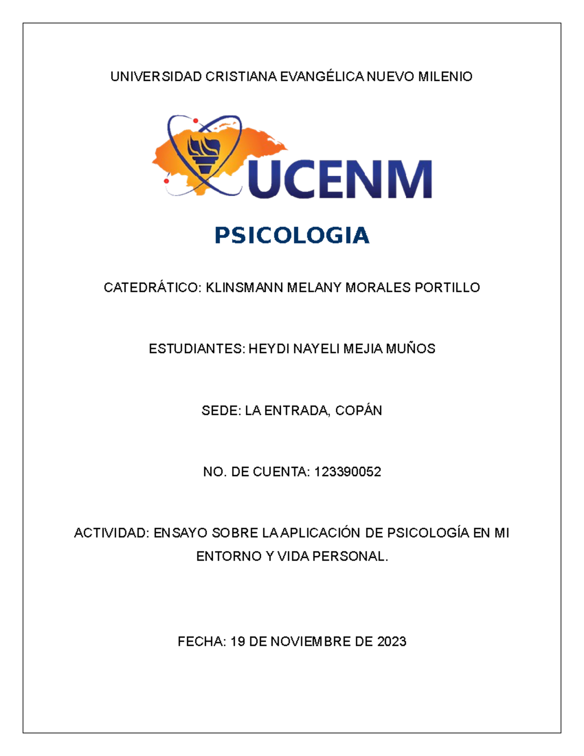 Psicologia - : ENSAYO SOBRE LA APLICACIÓN DE PSICOLOGÍA EN MI ENTORNO Y ...