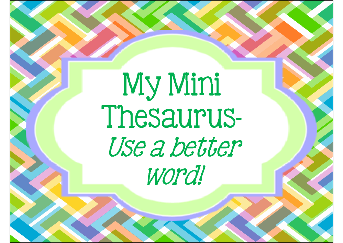 My mini thesaurus mini My Mini Use a better word! My Mini Use a