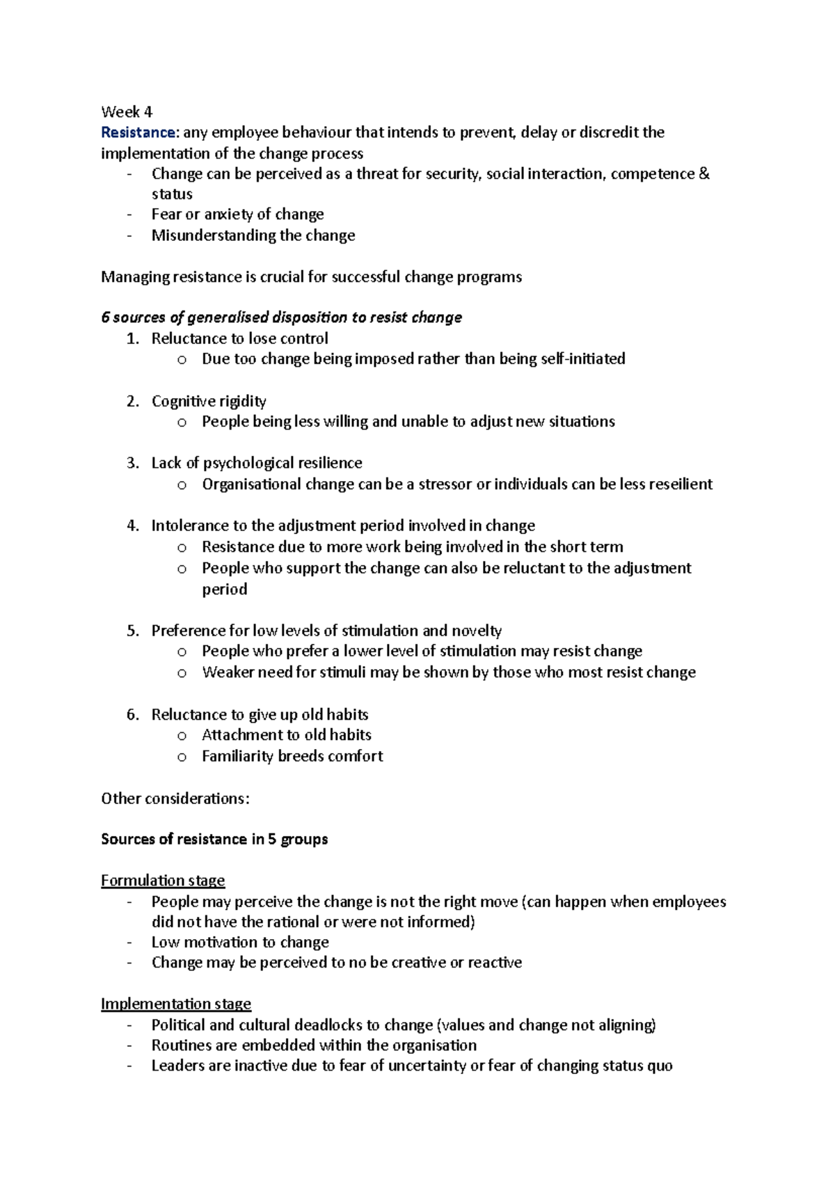 Week 4 - NOTES - Week 4 Resistance: any employee behaviour that intends ...