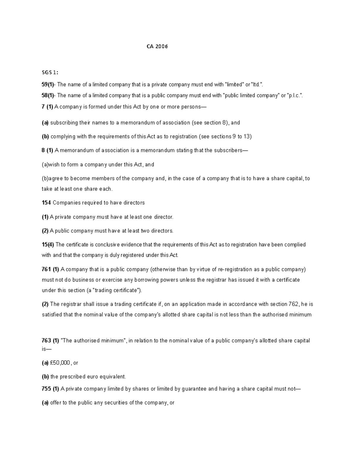 Company Law statutes law CA 2006 SGS 1 59(1) The name of a