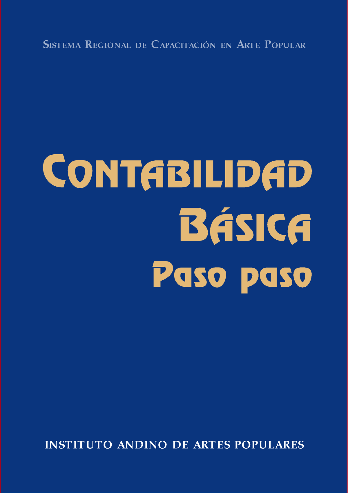 Contabilidad Basica Paso Paso Contabilidad BÁsica Paso Paso Sist Ema R Egional De C 0121