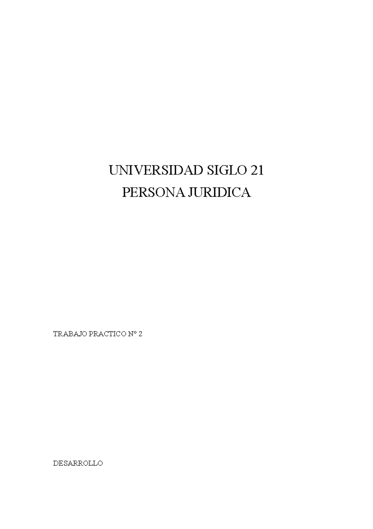 TP 2 Persona Juridica - Tp 2 Aprobado - UNIVERSIDAD SIGLO 21 PERSONA ...