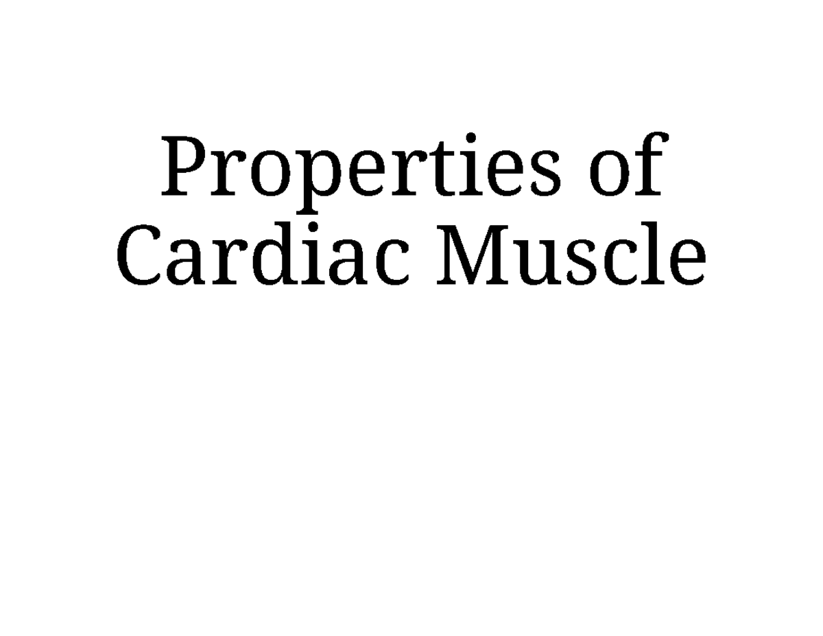 Properties of cardiac muscle 1 Properties of Cardiac Muscle PY 5