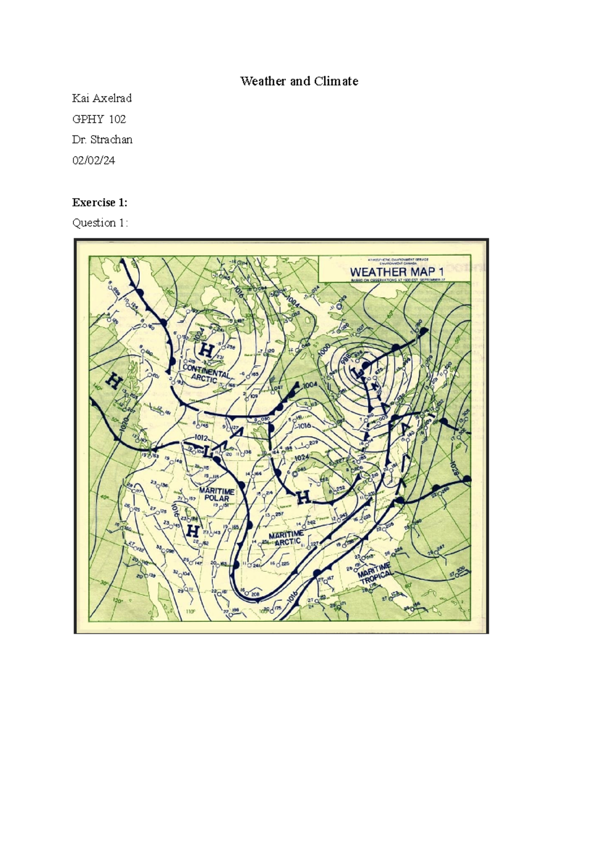 Assigment 1 Mapping - Weather and Climate Kai Axelrad GPHY 102 Dr ...