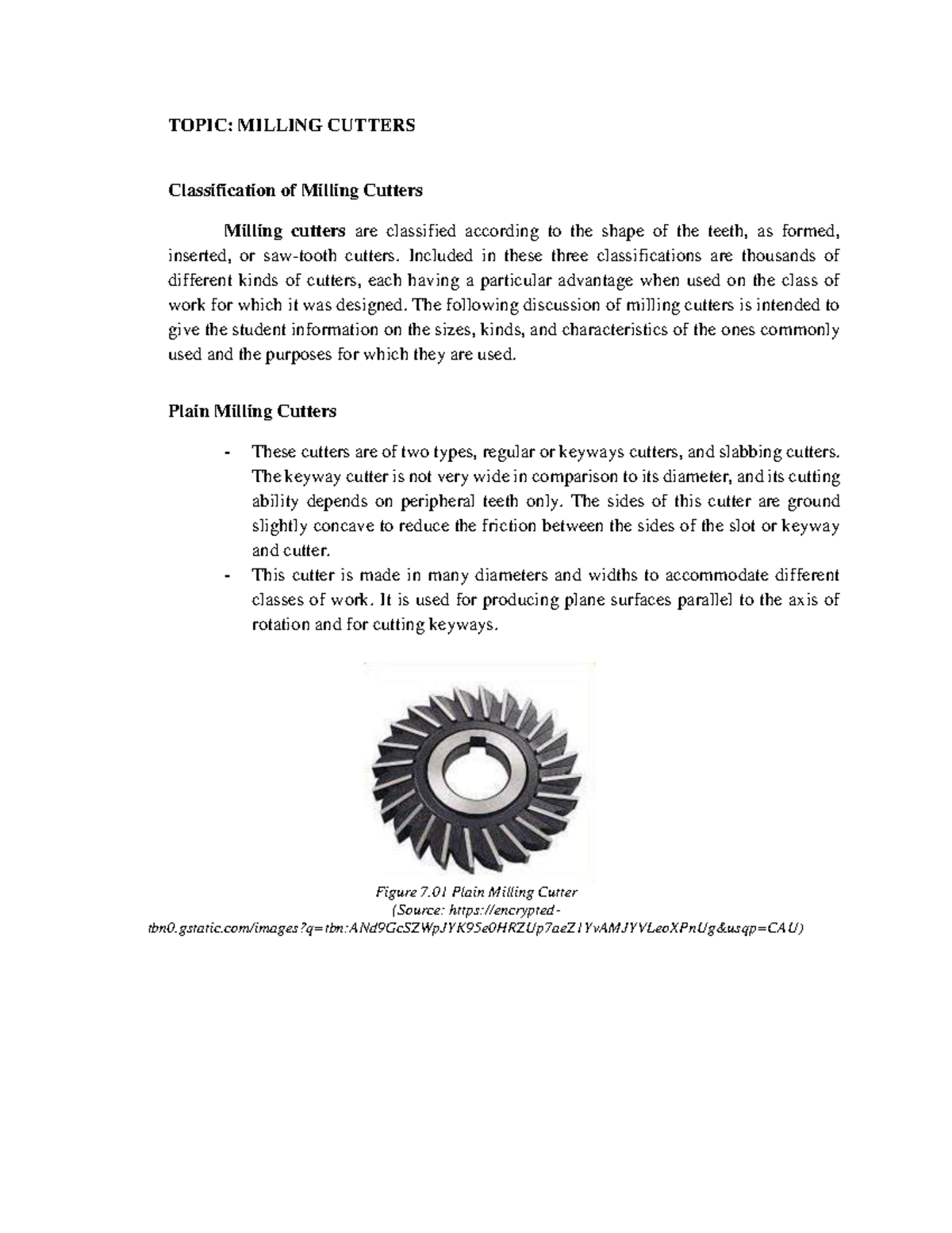Milling Cutters TOPIC MILLING CUTTERS Classification of Milling