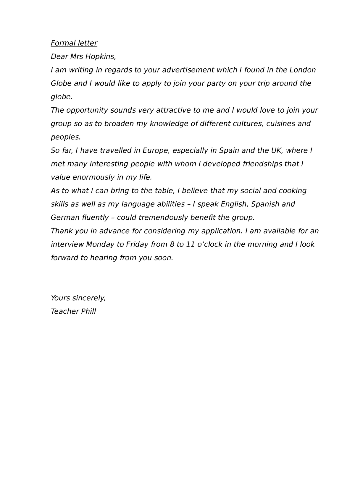 Email 2 - Formal letter Dear Mrs Hopkins, I am writing in regards to ...