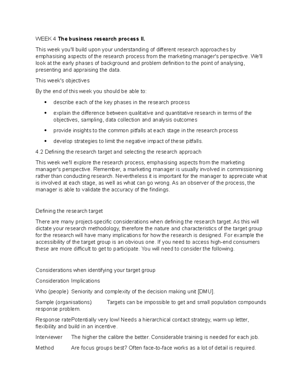 WEEK 4 The business research process II - This week you'll build upon ...