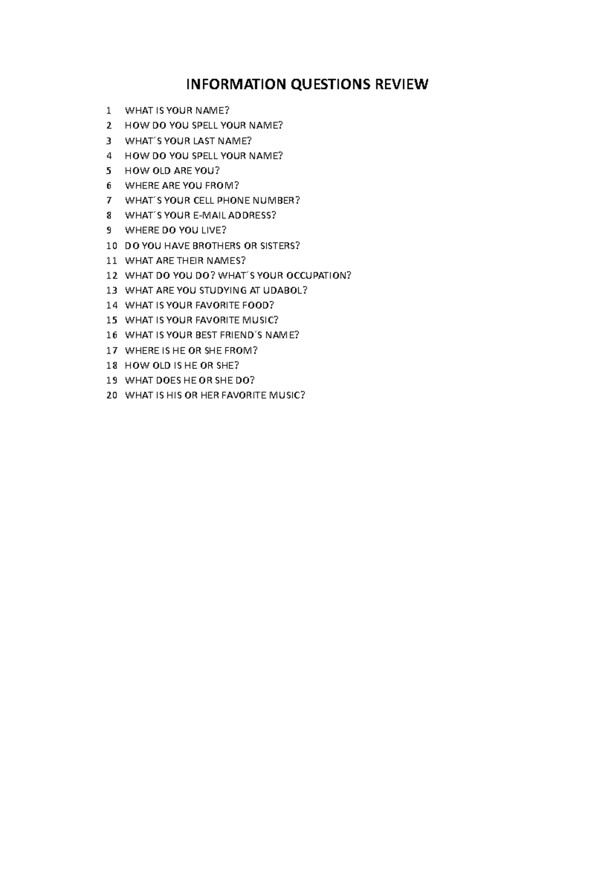Information Questions INFORMATION QUESTIONS REVIEW 1 WHAT IS YOUR