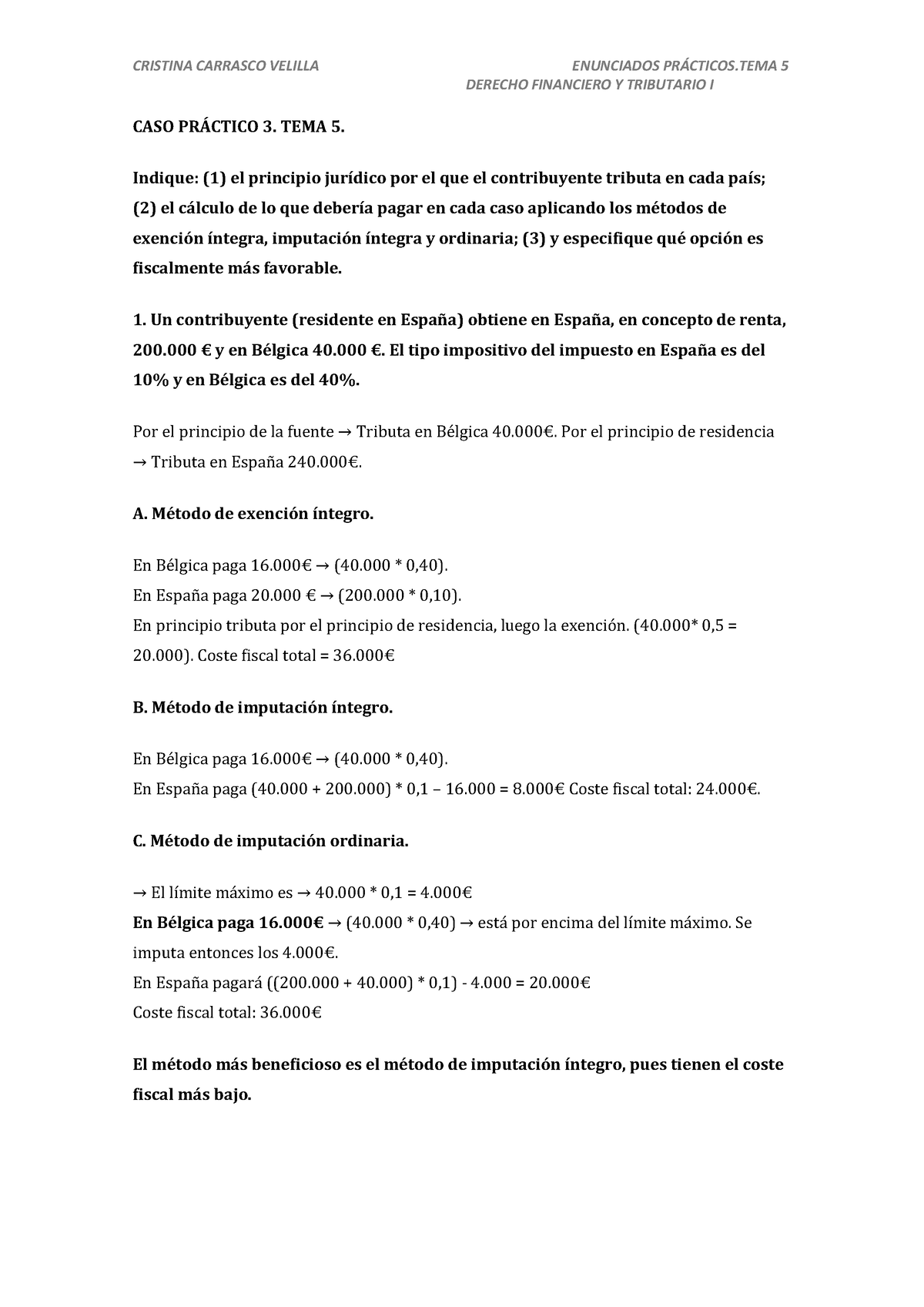 Caso PrÁ Ctico 3 Tema 5 Cristina Carrasco Velilla Enunciados PrÁcticos 5 Derecho Financiero Y 9221