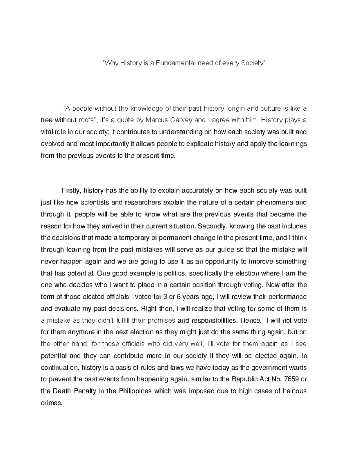 “Why History is a Fundamental need of every Society” History plays a