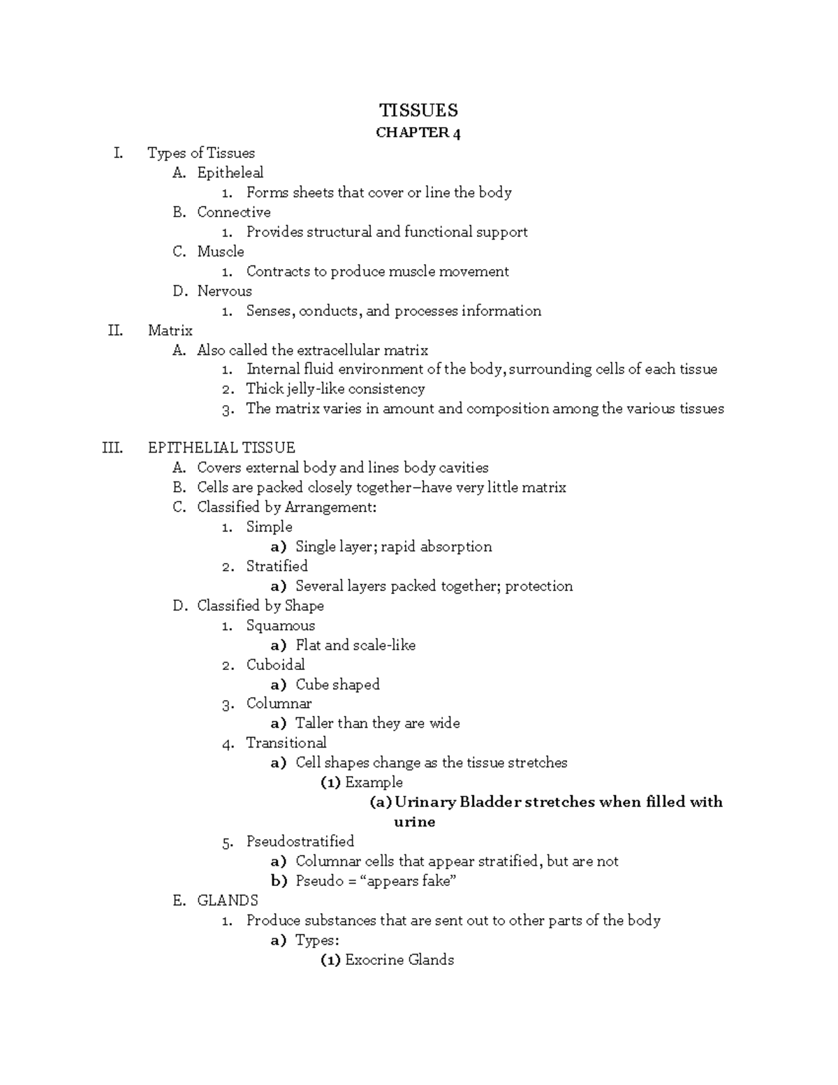 CH 4 Tissues - TISSUES CHAPTER 4 I. Types of Tissues A. Epitheleal ...