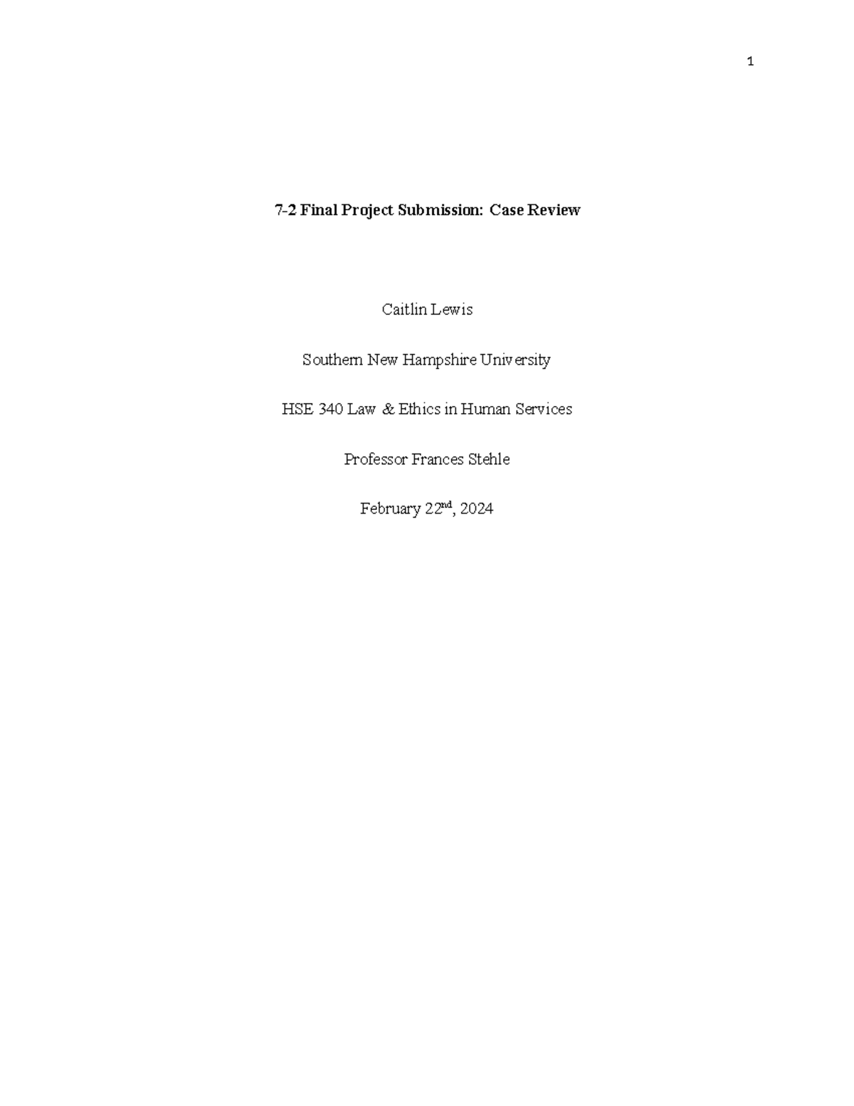 7 2 Final Project HSE 340 - 7-2 Final Project Submission: Case Review ...