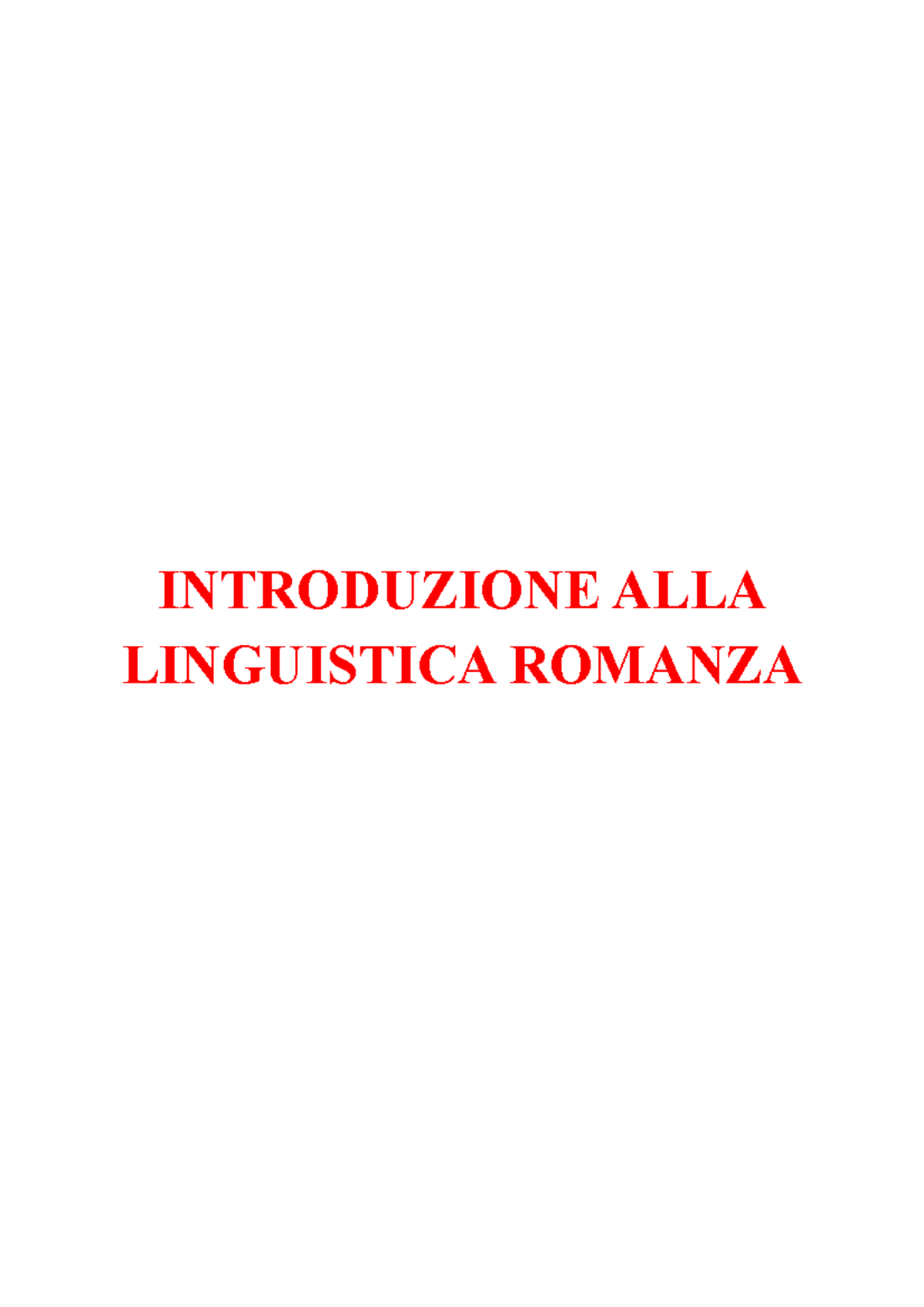Introduzione ALLA Linguistica Romanza INTRODUZIONE ALLA LINGUISTICA
