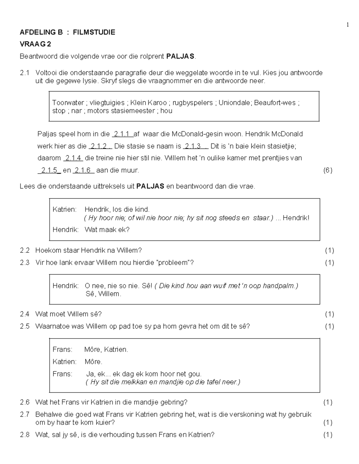 Paljasvrae extra - Paljas - AFDELING B : FILMSTUDIE VRAAG 2 Beantwoord ...