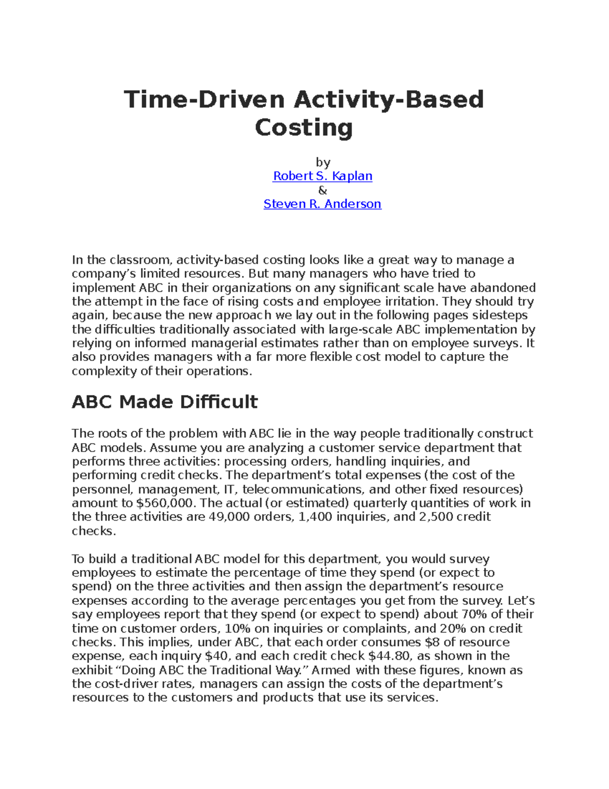 Time Driven Activity Based Costing TimeDriven ActivityBased Costing by Robert S. Kaplan