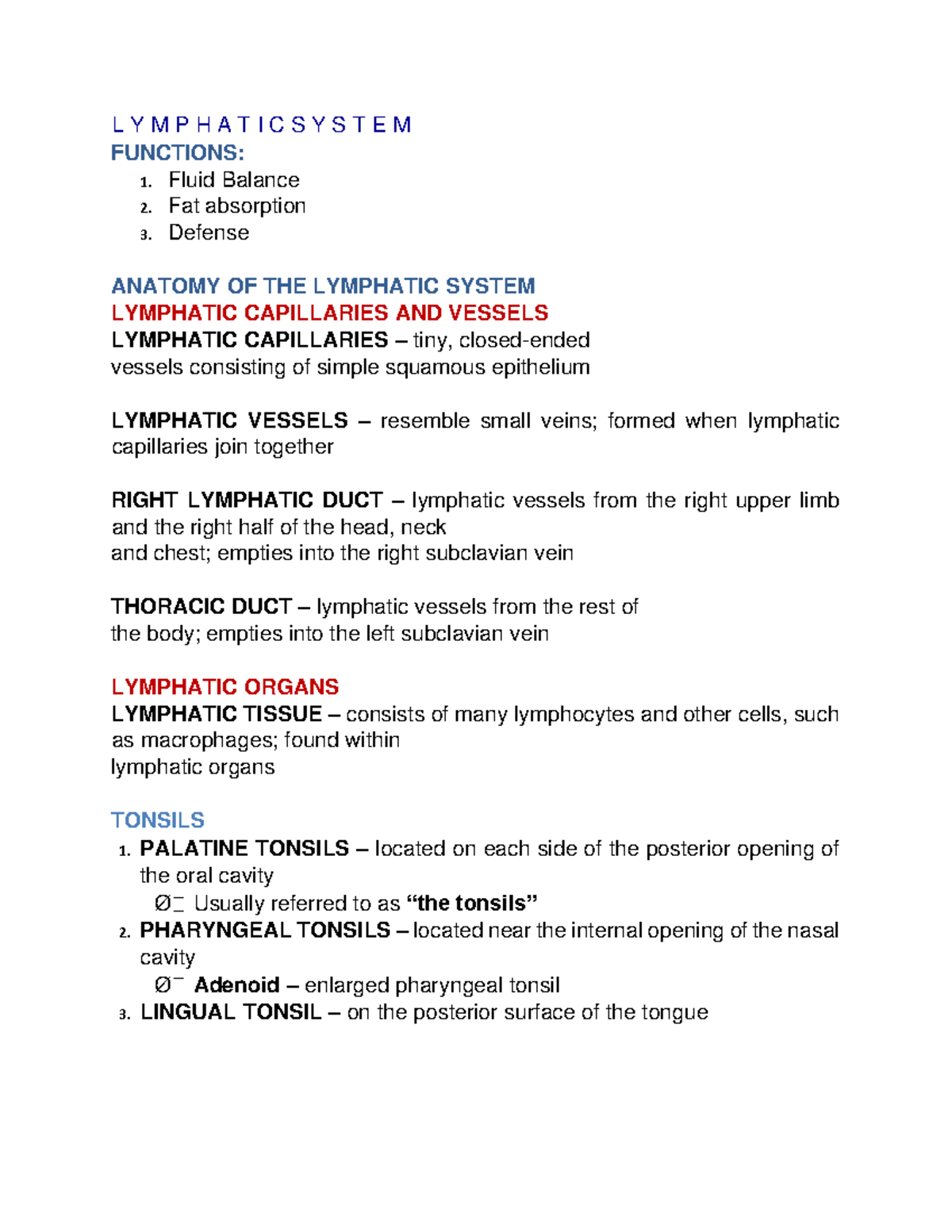 LymphaticSystem SUMMARY L Y M P H A T I C S Y S T E M FUNCTIONS Fluid Balance Fat