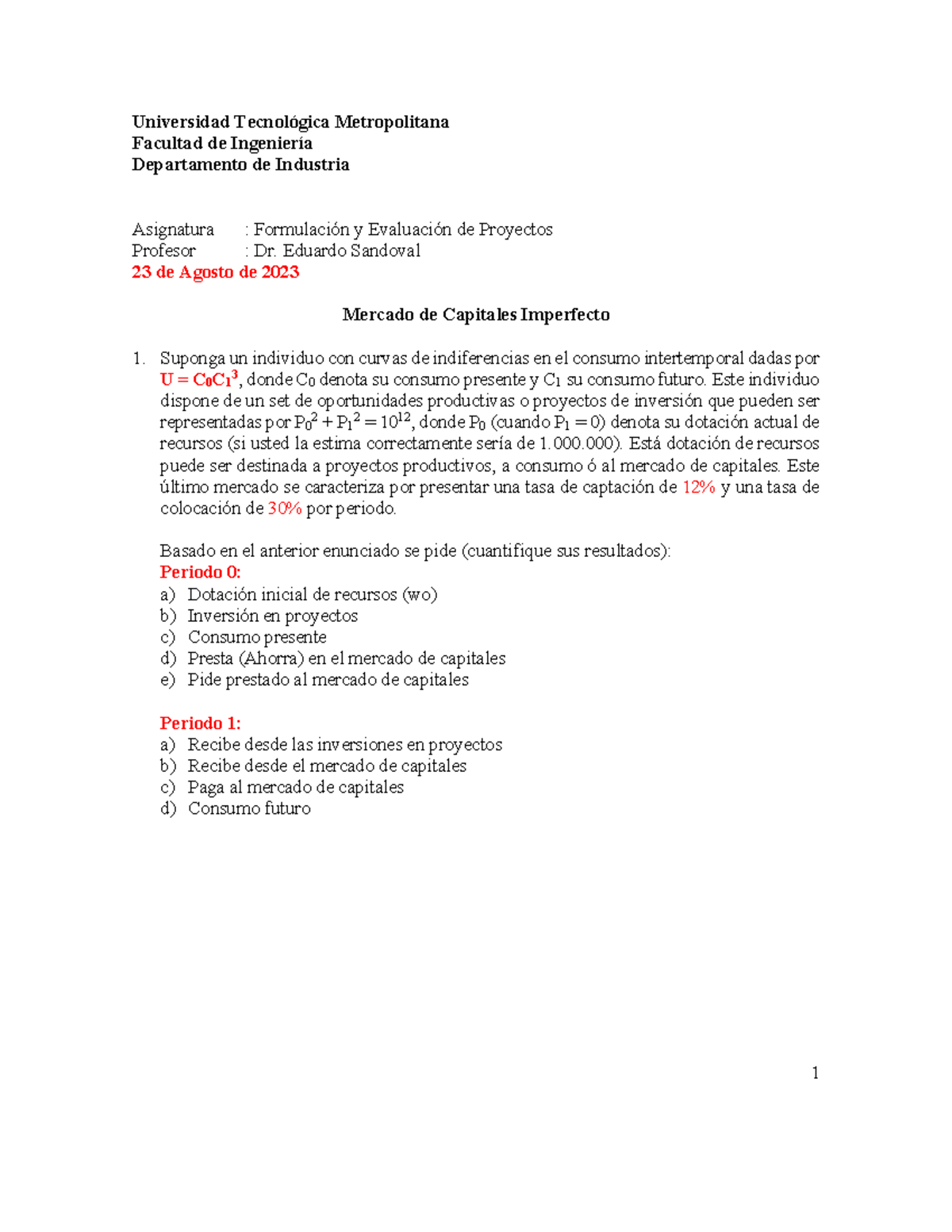 Ejercicio Mercado de Capitales Imperfecto - 1 Universidad Tecnológica ...