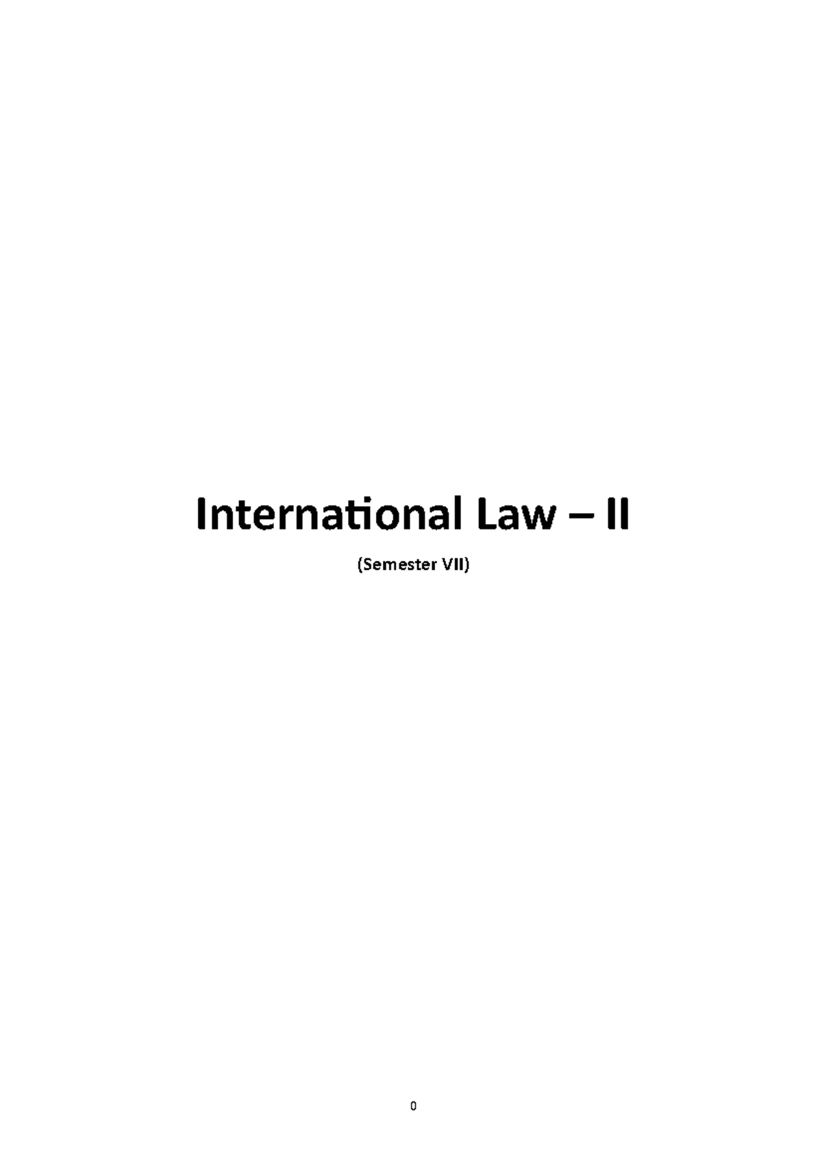 International Law ( Notes FOR Exams) International Law II (Semester