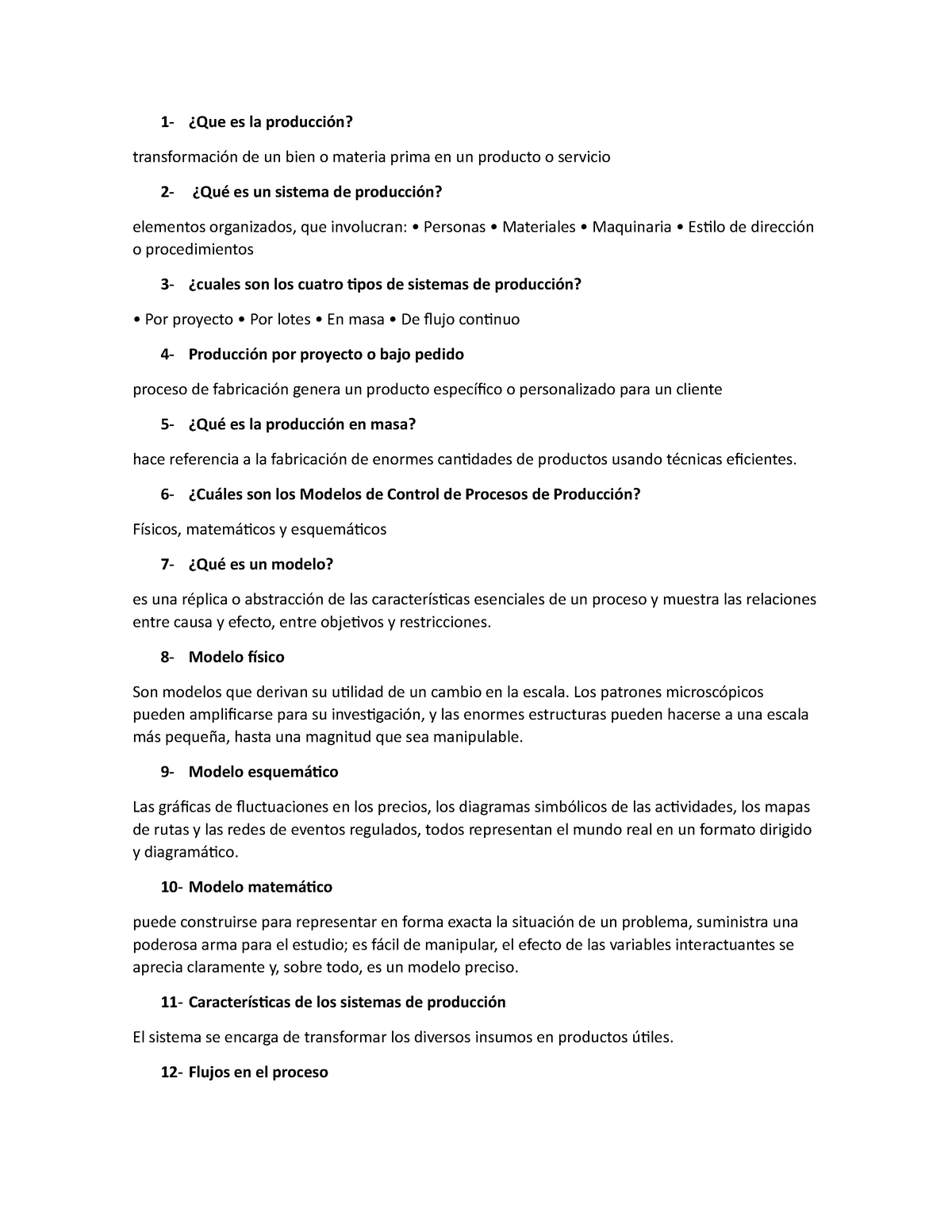 20 preeguntas - cdcccc - 1- ¿Que es la producción? transformación de un  bien o materia prima en un - Studocu