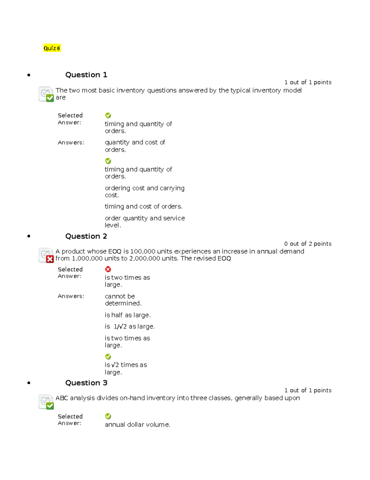 Quiz 6 -9 - Quiz 6 Question 1 1 out of 1 points The two most basic ...