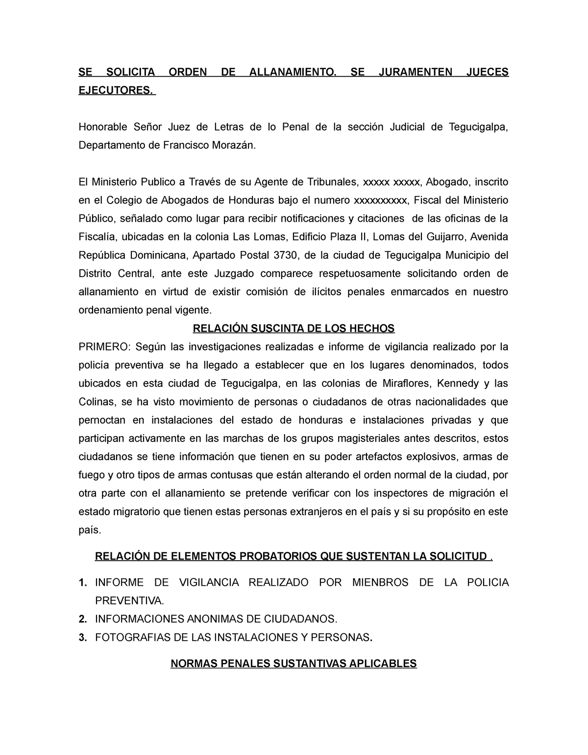 Allanamiento - SE SOLICITA ORDEN DE ALLANAMIENTO. SE JURAMENTEN JUECES ...