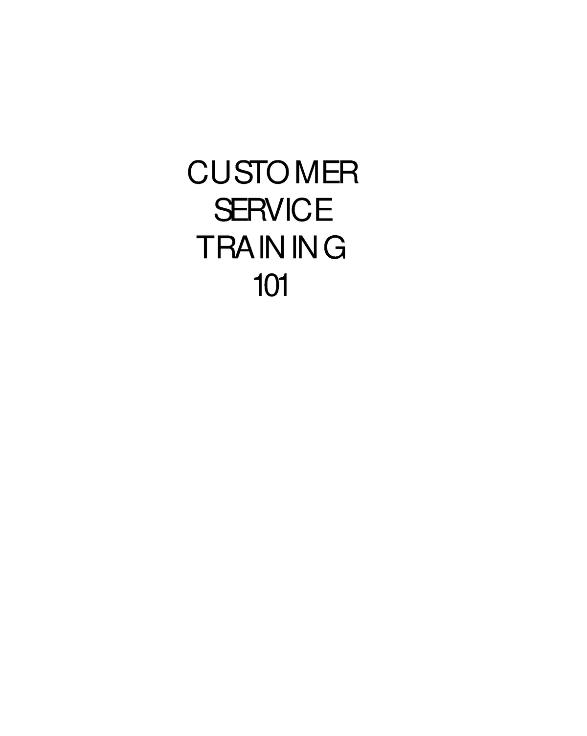 7. Customer-service-training-101 - CUSTO MER SERVICE TRAIN IN G 101 ...