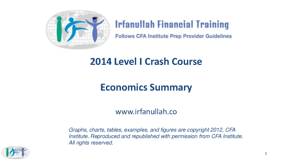 2014 Level I Economics Summary 2014 Level I Crash Course Economics Summary irfanullah 1 Graphs