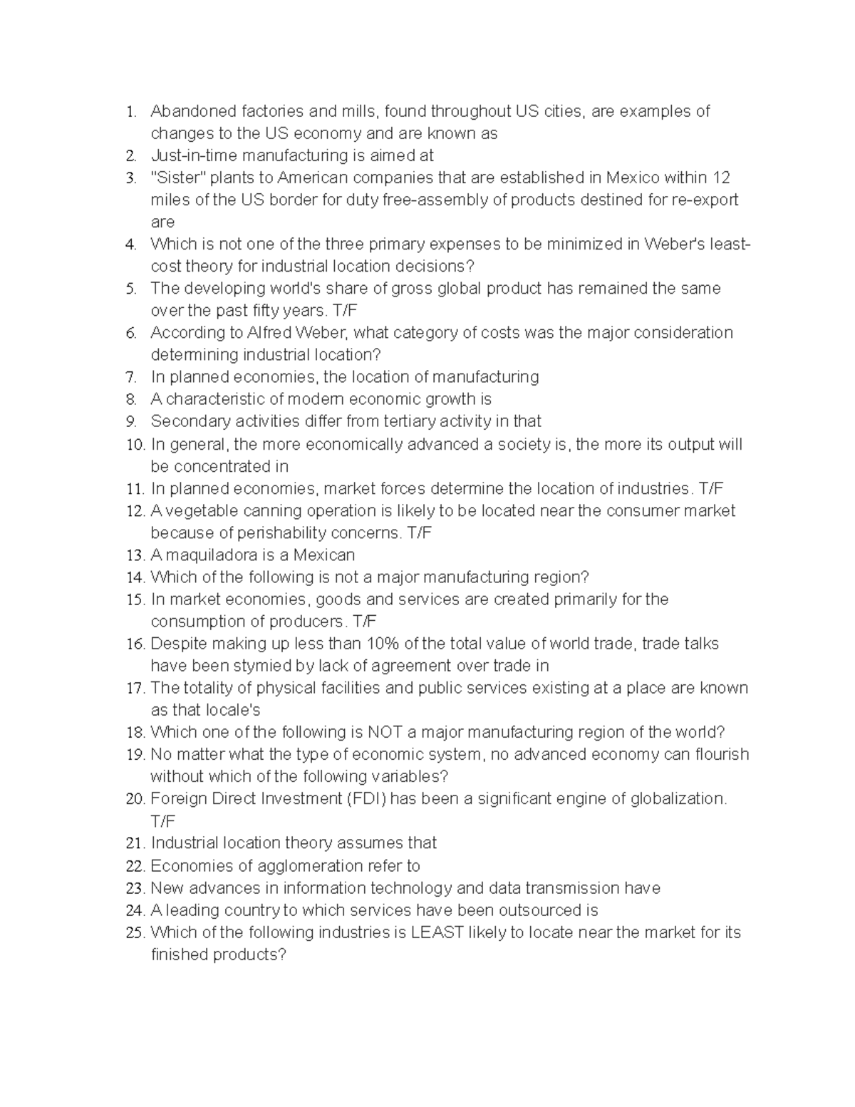 Manufacturing and Services Quiz Abandoned factories and mills, found throughout US cities, are