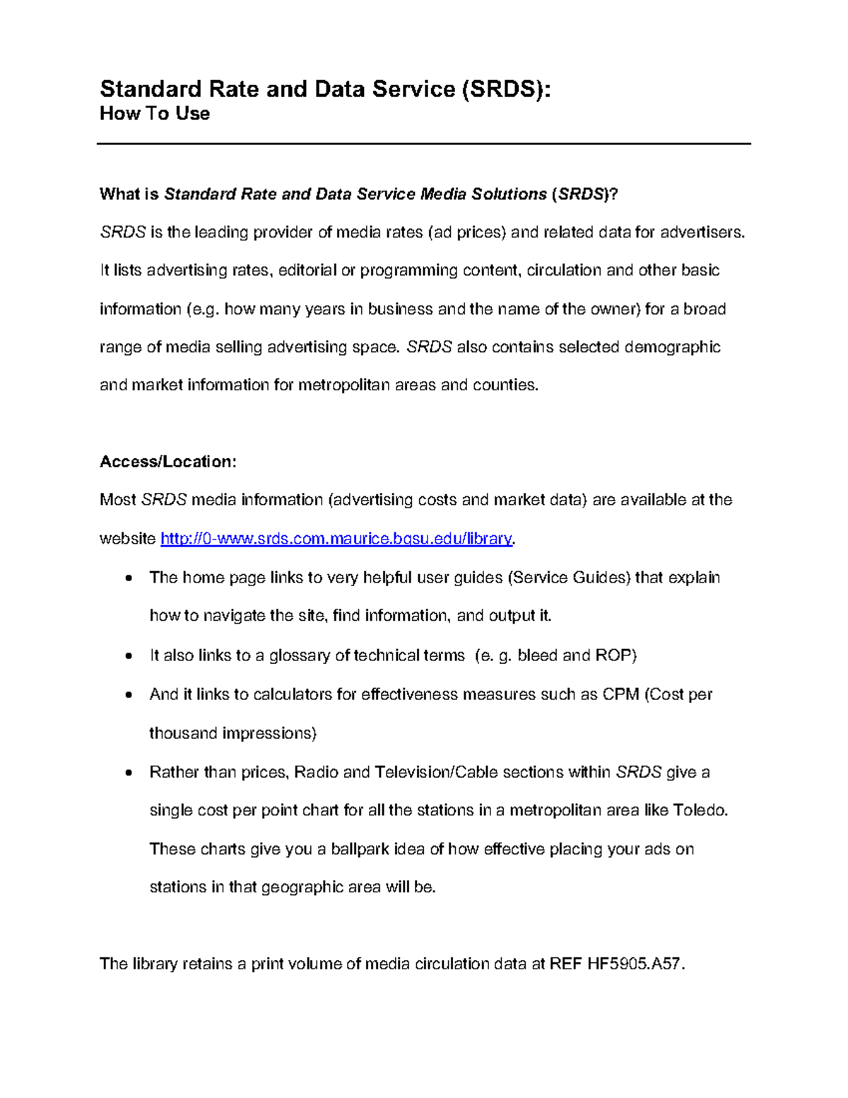 Standard Rate and Data Service (SRDS) It lists advertising rates