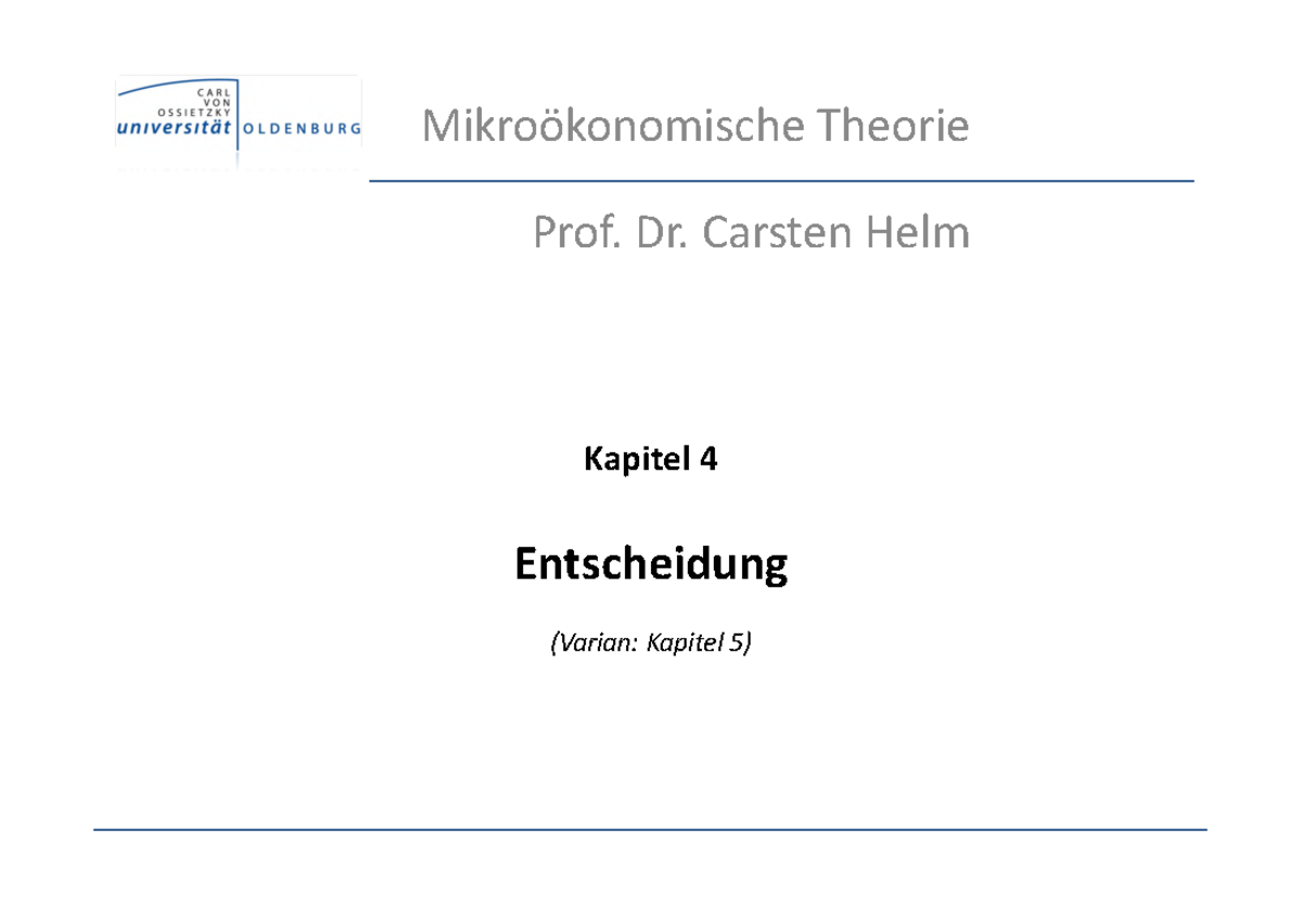 Mikro V4 Entscheidung - Vorlesung - Mikroökonomische Theorie Prof. Dr ...