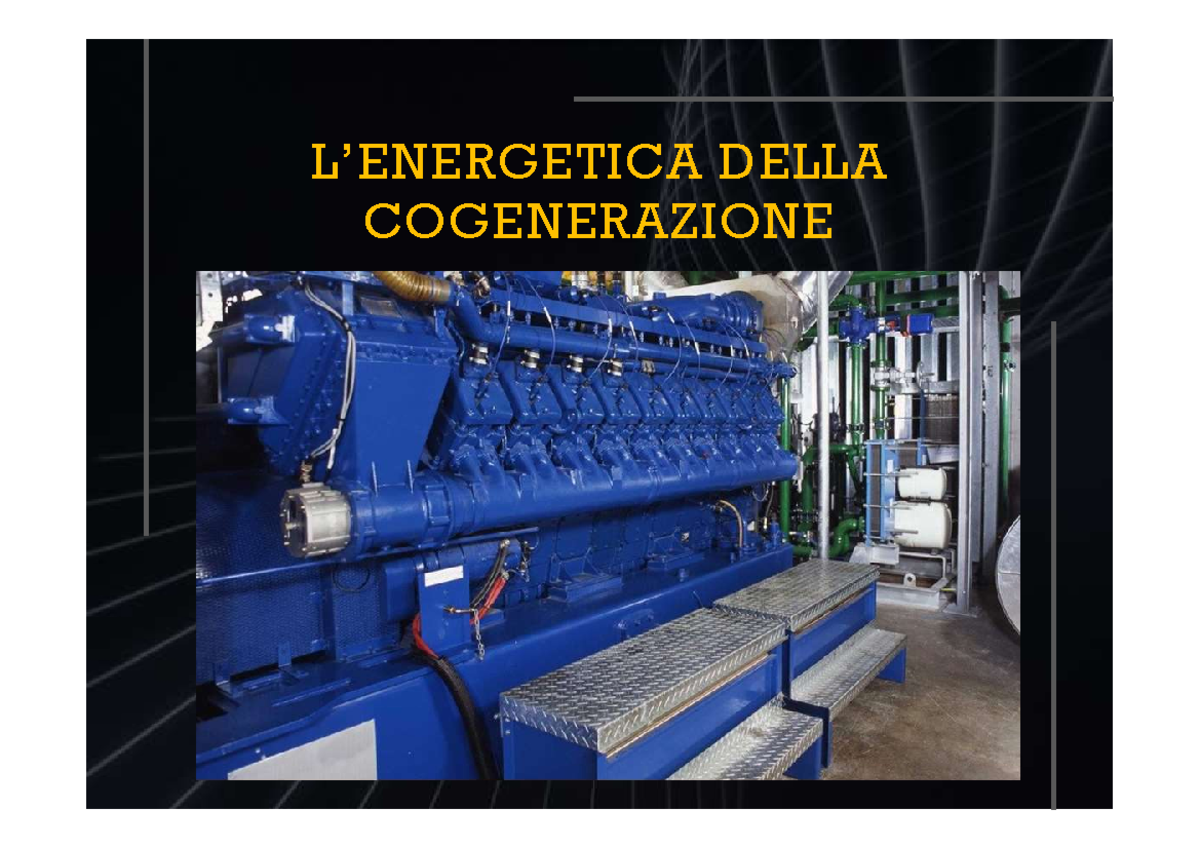 Cogenerazione 2 - IL CORSO DI ENERGETICA - L’ENERGETICA DELLA ...