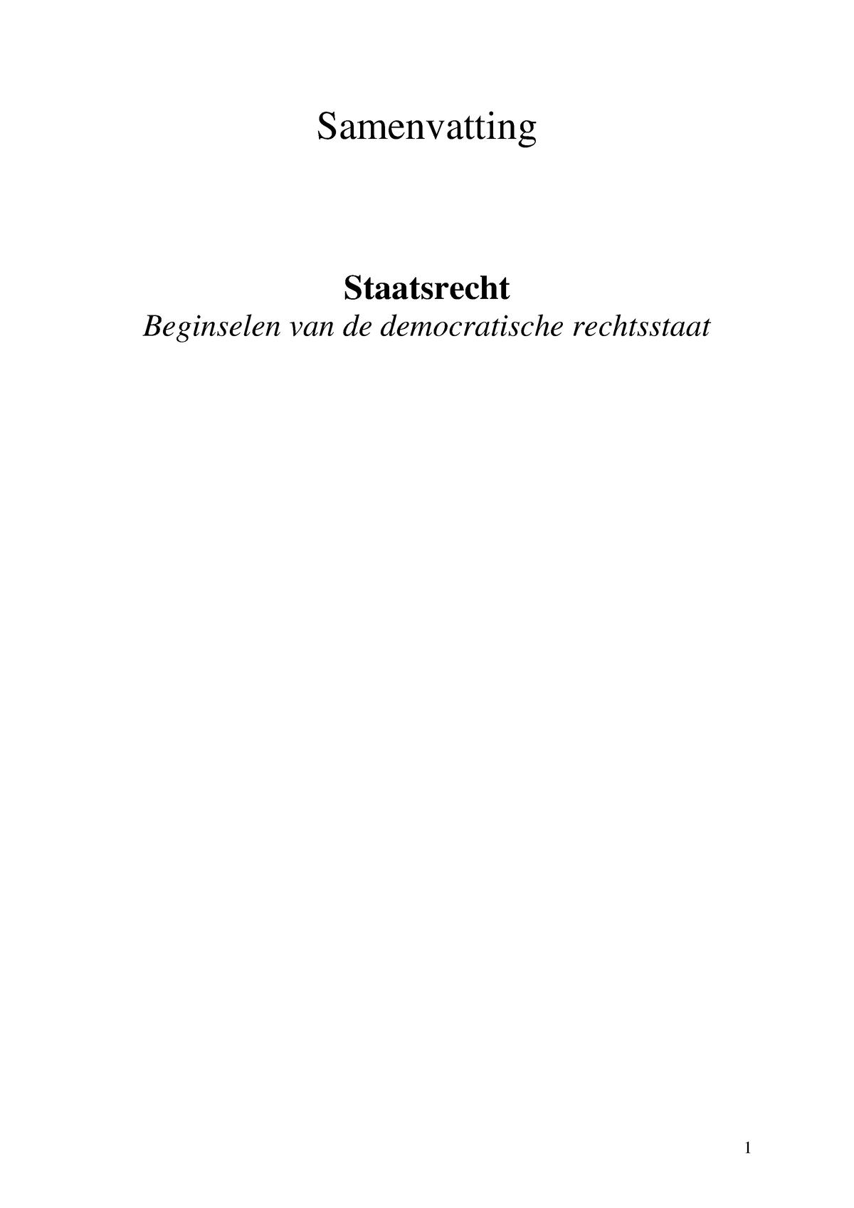 Samenvatting-1-staatsrecht - Samenvatting Staatsrecht Beginselen Van De ...