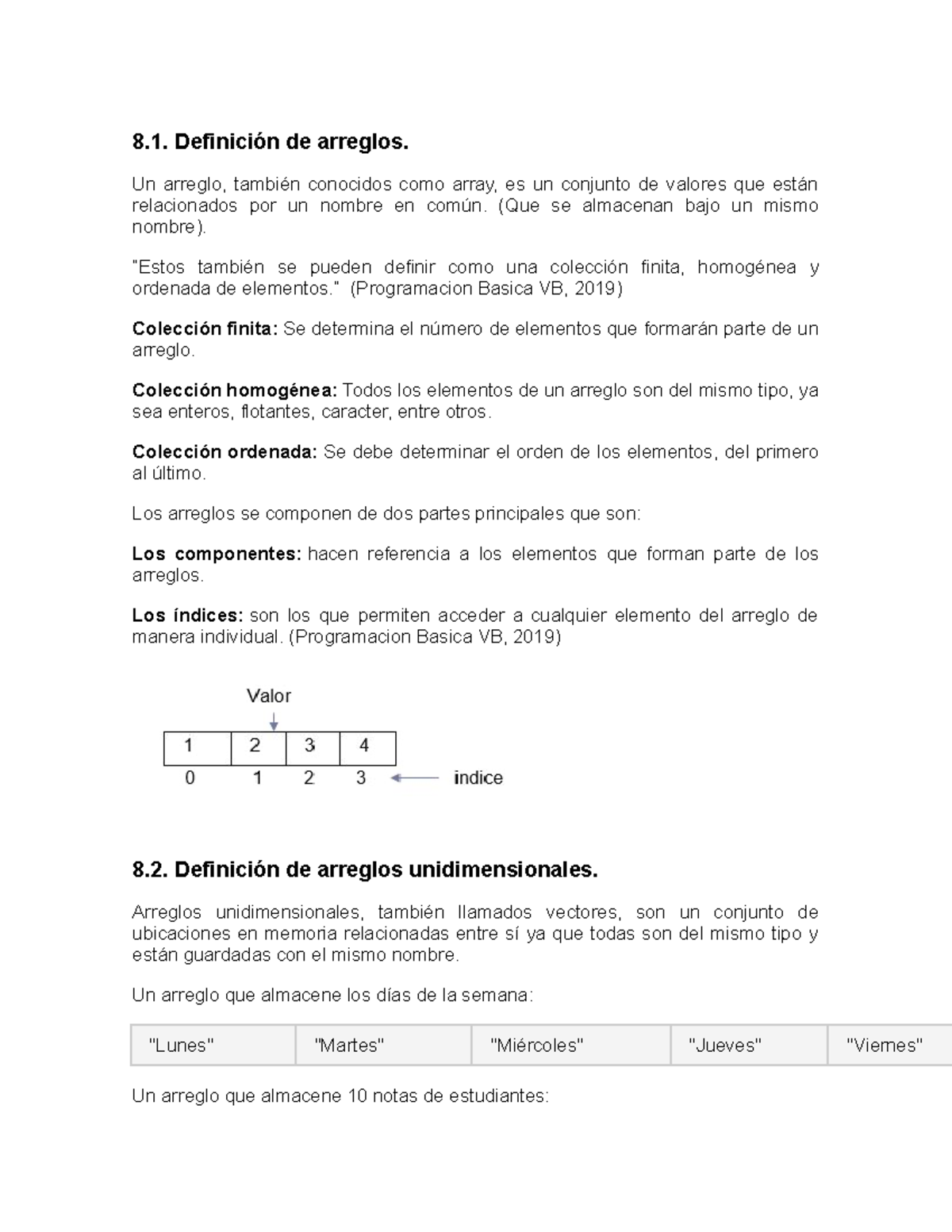 Parcial 2 - 8. Definición de arreglos. Un arreglo, también conocidos ...