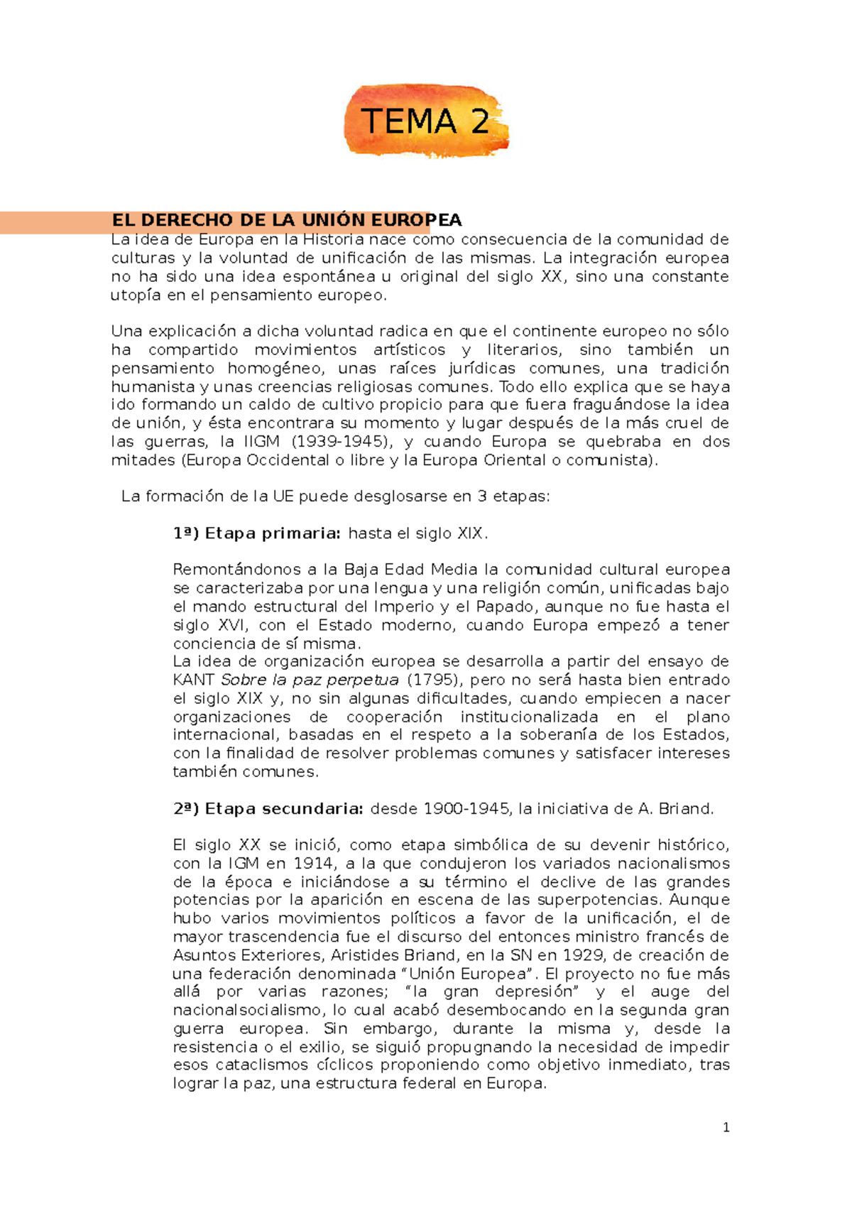 TEMA 2 - temario - TEMA 2 EL DERECHO DE LA UNIÓN EUROPEA La idea de ...