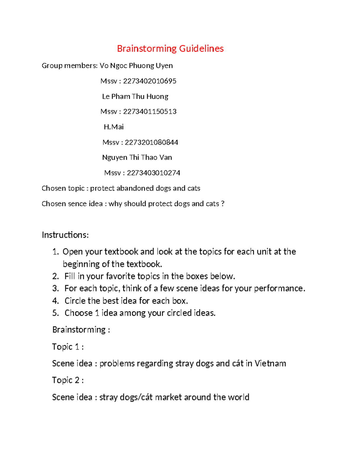 Av1 - fsfsfs - Brainstorming Guidelines Group members: Vo Ngoc Phuong ...
