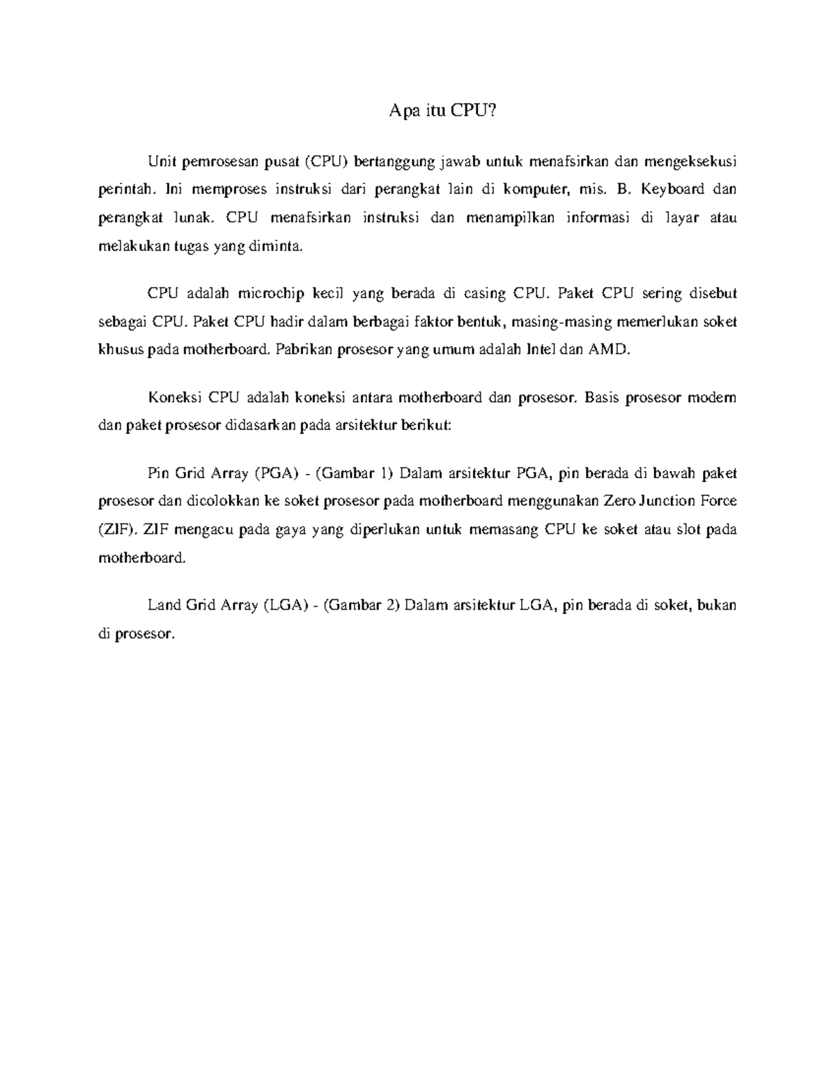 Apa itu Central Processing Unit Apa itu CPU? Unit pemrosesan pusat (CPU) bertanggung jawab