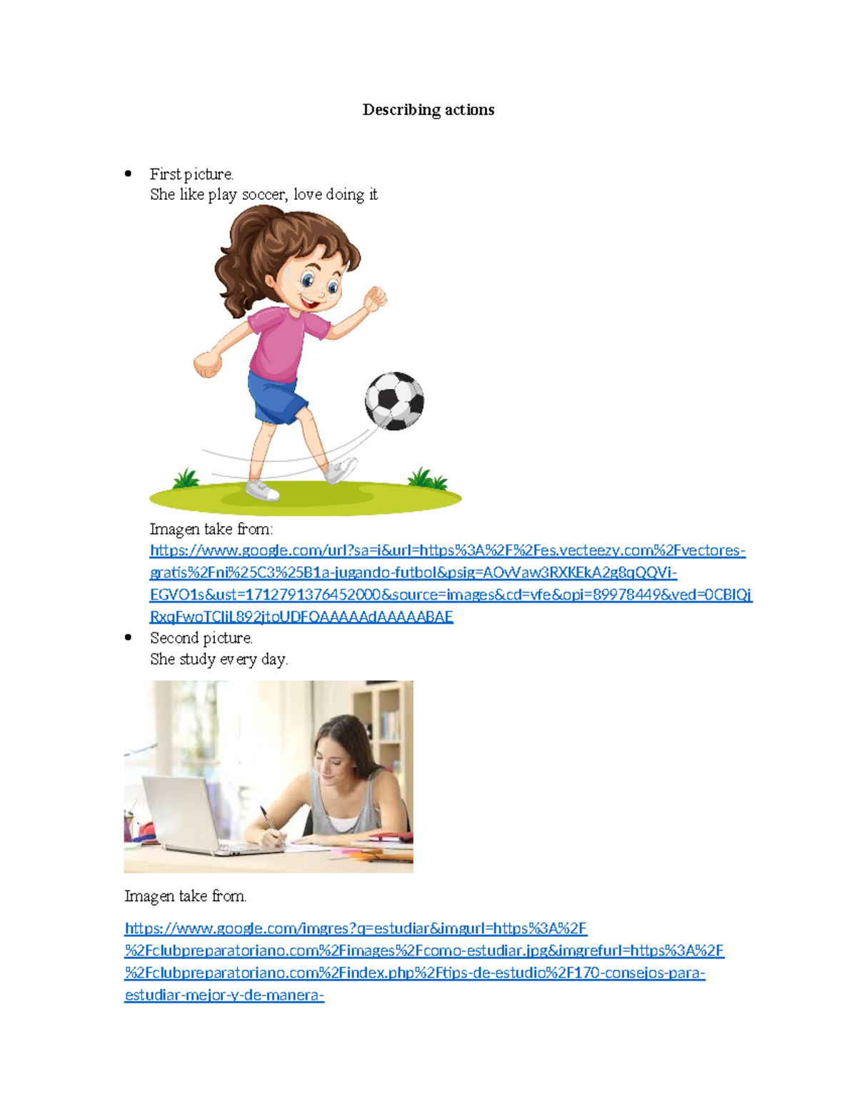 Describing actions - Describing actions First picture. She like play ...