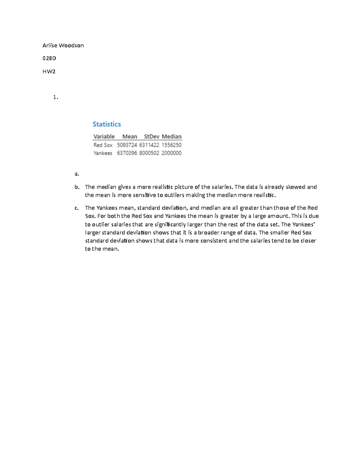 Minitab #2- Zoe Gibbs - Arlise Woodson 028d Hw A. B. The Median Gives A 