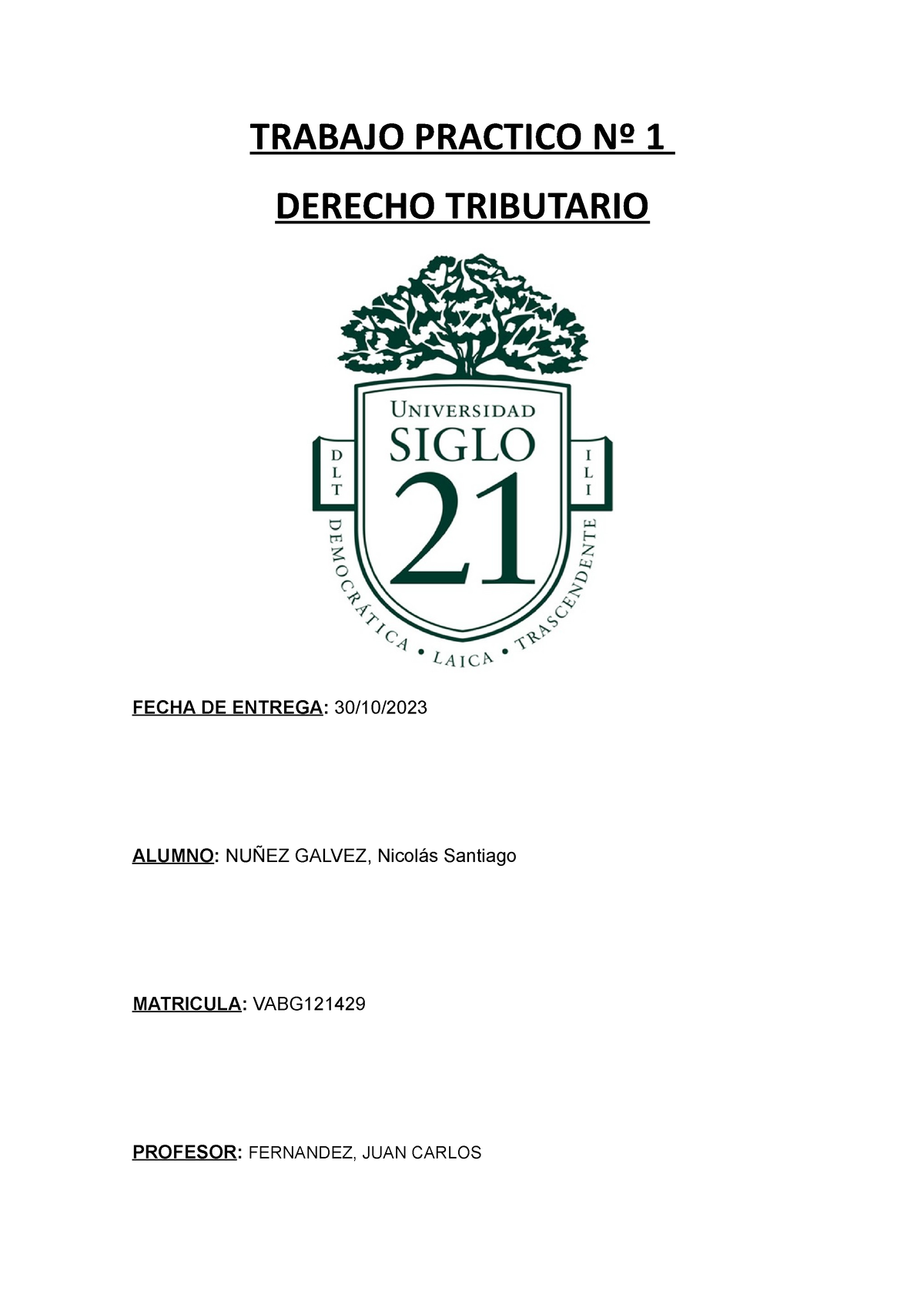 Tp1 Derecho Tributario Trabajo Practico Nº 1 Derecho Tributario Fecha De Entrega 3010 1747