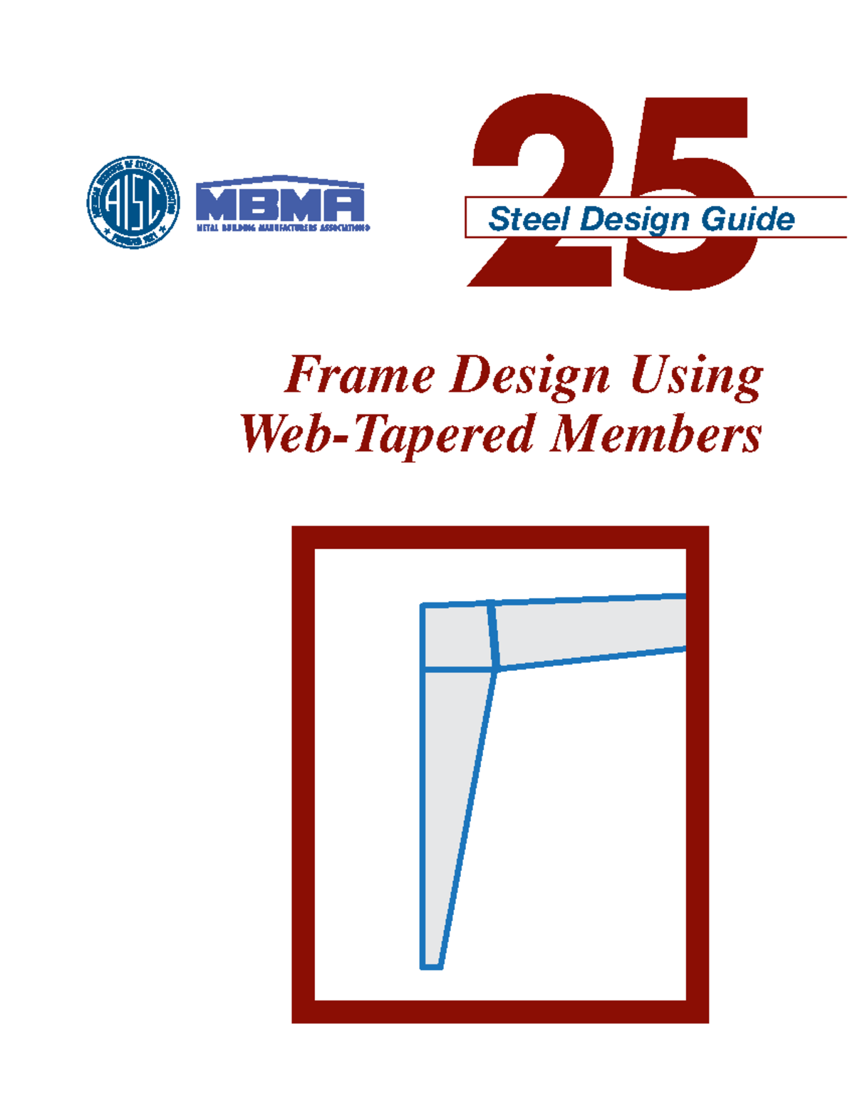 design-guide-25-frame-design-using-web-tapered-members-25-steel