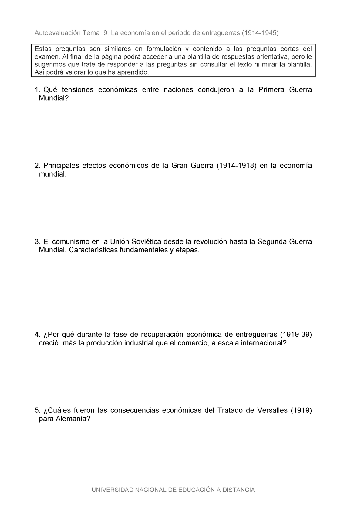 Autoevaluacion Tema9 Autoevaluaci Tema La Econom En El Periodo De Entreguerras 1914 1945 Estas Preguntas Son Similares En Formulaci Contenido Las Preguntas Studocu