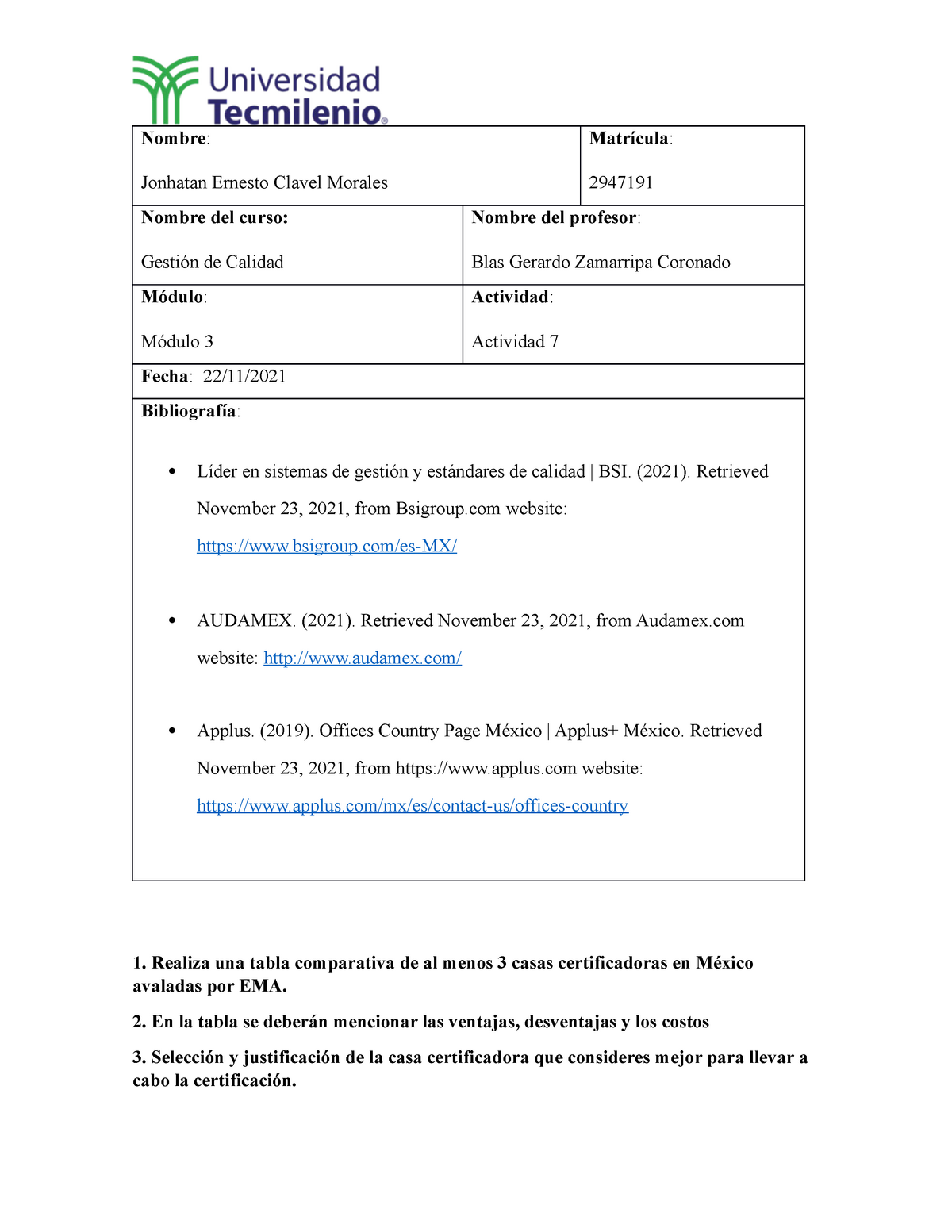 Actividad 7 - actvidiad - Nombre : Jonhatan Ernesto Clavel Morales  Matrícula : 2947191 Nombre del - Studocu