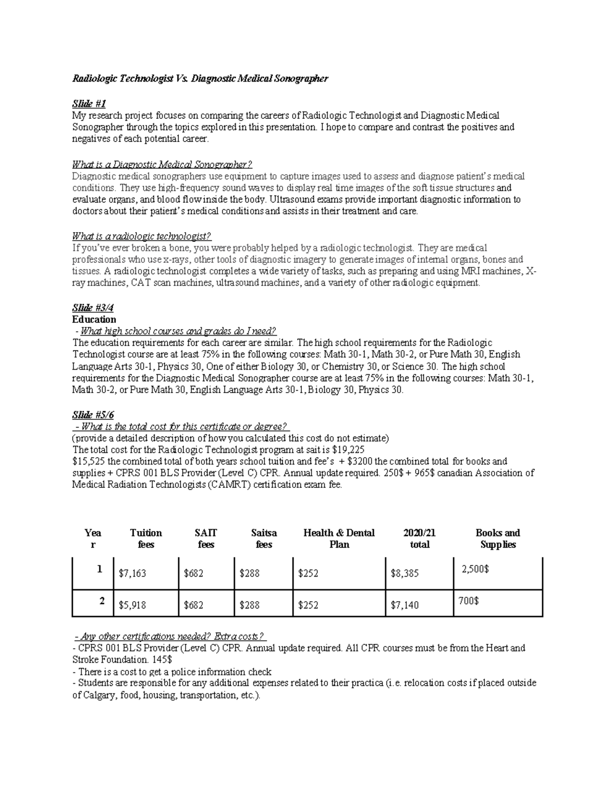 Radiologic Technologist V1 Diagnostic Medical Sonographer Slide My research project focuses