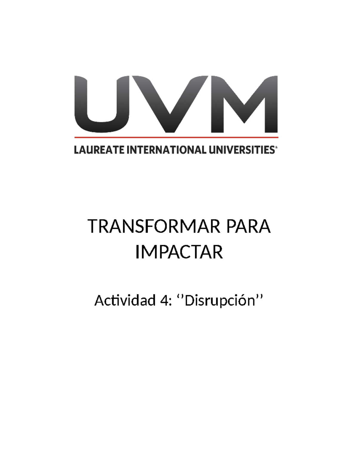 A4 Disrupcion - TRANSFORMAR PARA IMPACTAR Actividad 4: ‘’Disrupción ...